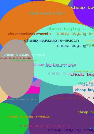 CHEAP BUYING E-MYCIN